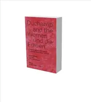 Duchamp és a nők: Barátság, együttműködés, hálózat - Duchamp and the Women: Friendship, Collaboration, Network