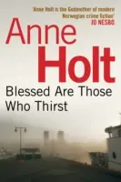 Boldogok, akik szomjaznak (Holt Anne (Author)) - Blessed Are Those Who Thirst (Holt Anne (Author))