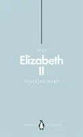 Elizabeth II (Penguin Monarchs): A rendíthetetlen - Elizabeth II (Penguin Monarchs): The Steadfast