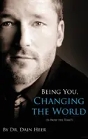 Te vagy, aki megváltoztatod a világot (Keménykötés) - Being You, Changing the World (Hardcover)