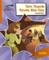 Reading Planet: Gyakorlat: Rocket Phonics - Target Practice - Tom Thumb Saves the Day - Narancssárga - Reading Planet: Rocket Phonics - Target Practice - Tom Thumb Saves the Day - Orange