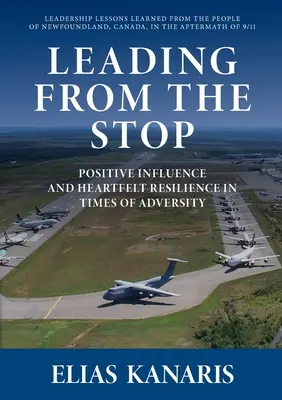 Vezetés a megállóból: Pozitív befolyás és szívből jövő rugalmasság a nehézségek idején - Leading From the Stop: Positive influence and heartfelt resilience in times of adversity