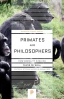 Főemlősök és filozófusok: Hogyan fejlődött ki az erkölcs - Primates and Philosophers: How Morality Evolved