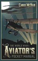 Az első világháborús pilóta zsebkézikönyve - The World War I Aviator's Pocket Manual