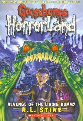 Az élő bábu bosszúja (Goosebumps Horrorland #1), 1 - Revenge of the Living Dummy (Goosebumps Horrorland #1), 1