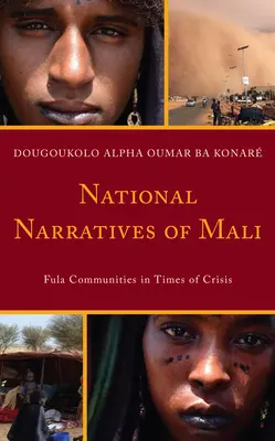 Mali nemzeti elbeszélései: Fula közösségek a válság idején - National Narratives of Mali: Fula Communities in Times of Crisis