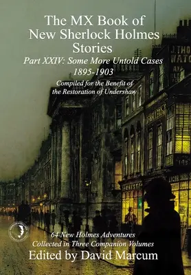 The MX Book of New Sherlock Holmes Stories - Új Sherlock Holmes-történetek - Néhány további el nem mondott eset XXIV. rész: 1895-1903 - The MX Book of New Sherlock Holmes Stories Some More Untold Cases Part XXIV: 1895-1903