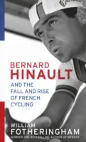 Borz - Bernard Hinault és a francia kerékpársport bukása és felemelkedése - Badger - Bernard Hinault and the Fall and Rise of French Cycling