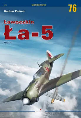 Lawoczkin La-5 I. kötet - Lawoczkin La-5 Vol. I