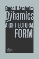 Az építészeti forma dinamikája, 30. évfordulós kiadás - The Dynamics of Architectural Form, 30th Anniversary Edition