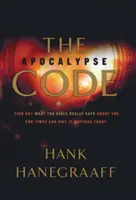 Az apokalipszis kódja: Tudja meg, mit mond a Biblia valójában a végidőkről, és miért fontos ez ma is. - The Apocalypse Code: Find Out What the Bible Really Says about the End Times and Why It Matters Today