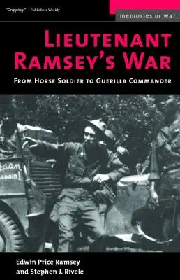 Ramsey hadnagy háborúja: A lovas katonától a gerilla parancsnokig - Lieutenant Ramsey's War: From Horse Soldier to Guerilla Commander