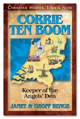 Corrie Ten Boom: Az angyalok barlangjának őre - Corrie Ten Boom: Keeper of the Angels Den