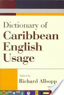 A karibi angol nyelvhasználat szótára - Dictionary of Caribbean English Usage