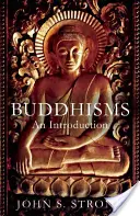 Buddhizmusok: A Buddhizmus: Bevezetés - Buddhisms: An Introduction