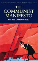 A kommunista kiáltvány: A munkásosztály állapota Angliában 1844-ben; Szocializmus: Utópisztikus és tudományos - The Communist Manifesto: The Condition of the Working Class in England in 1844; Socialism: Utopian and Scientific