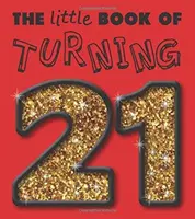 A 21. életév betöltésének kis könyve - Little Book of Turning 21