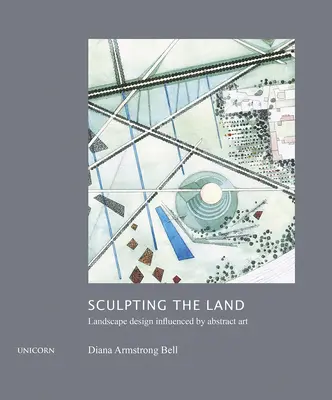 Sculpting the Land: Az absztrakt művészet által befolyásolt tájtervezés - Sculpting the Land: Landcape Design Influenced by Abstract Art