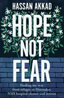 Hope Not Fear - Finding My Way from Refugee to Filmmaker to NHS Hospital Cleaner and Activist