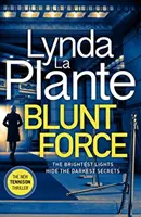 Tompa erő - A Sunday Times bestsellere krimi - Blunt Force - The Sunday Times bestselling crime thriller