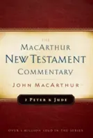 2 Péter és Júdás: MacArthur Újszövetségi Kommentár - 2 Peter and Jude MacArthur New Testament Commentary