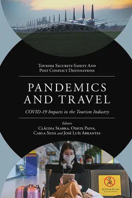 Pandémiák és utazás: Covid-19 hatásai az idegenforgalmi ágazatban - Pandemics and Travel: Covid-19 Impacts in the Tourism Industry