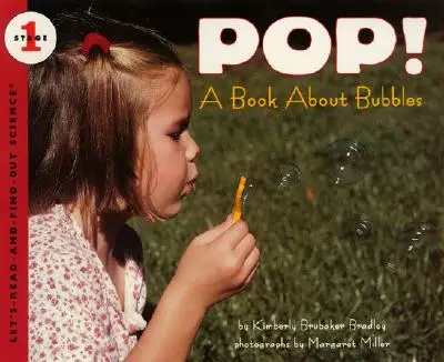 Pop! A Book about Bubbles - Pop!: A Book about Bubbles