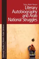 Irodalmi önéletrajz és arab nemzeti küzdelmek - Literary Autobiography and Arab National Struggles