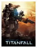 A Titanfall művészete - The Art of Titanfall