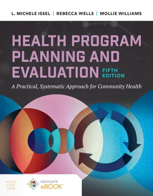 Egészségügyi programtervezés és értékelés: A Practical Systematic Approach to Community Health (Gyakorlati szisztematikus megközelítés a közösségi egészségügyhöz) - Health Program Planning and Evaluation: A Practical Systematic Approach to Community Health