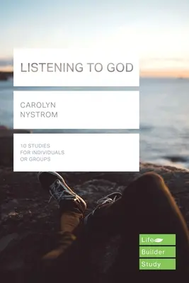 Listening to God (Lifebuilder Study Guides) (Nystrom Carolyn (Author))