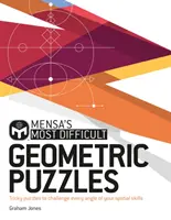 A Mensa legnehezebb geometriai rejtvényei - Trükkös rejtvények, amelyek minden szögből kihívást jelentenek a tudásod számára - Mensa's Most Difficult Geometric Puzzles - Tricky puzzles to challenge every angle