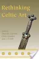 A kelta művészet újragondolása - Rethinking Celtic Art