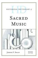 Az egyházi zene történeti szótára, második kiadás - Historical Dictionary of Sacred Music, Second Edition