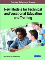 A műszaki és szakképzés új modelljei - New Models for Technical and Vocational Education and Training