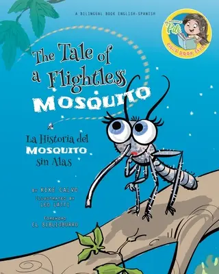 Nighthawk: A repülés nélküli szúnyog története. Kétnyelvű könyv. Kétnyelvű angol-spanyol - Nighthawk: The Tale of a Flightless Mosquito. Dual-language Book. Bilingual English-Spanish