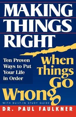 Helyrehozni a dolgokat, amikor a dolgok rosszul mennek - Making Things Right When Things Go Wrong