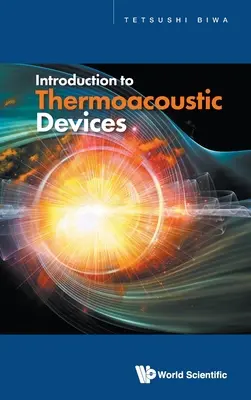 Bevezetés a termoakusztikus eszközökbe - Introduction to Thermoacoustic Devices