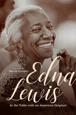 Edna Lewisová: U stolu s americkým originálem - Edna Lewis: At the Table with an American Original