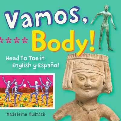 Vamos, test! Head to Toe in English Y Espaol - Vamos, Body!: Head to Toe in English Y Espaol