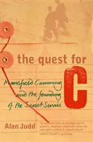 Keresés a C-ért - Mansfield Cumming és a titkosszolgálat megalapítása - Quest for C - Mansfield Cumming and the Founding of the Secret Service