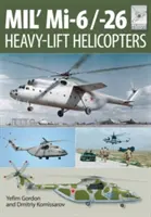 Mi-1, MI-6 és Mi-26: Nehéz szállítóhelikopterek - Mi-1, MI-6 and Mi-26: Heavy Lift Helicopters