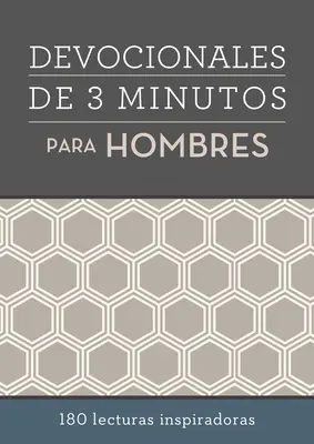 Devocionales de 3 Minutos Para Hombres: 180 Lecturas Inspiradoras (Tříminutové pobožnosti pro muže: 180 inspirativních čtení) - Devocionales de 3 Minutos Para Hombres: 180 Lecturas Inspiradoras