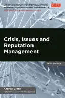 Válság, problémák és hírnévkezelés: Kézikönyv PR- és kommunikációs szakemberek számára - Crisis, Issues and Reputation Management: A Handbook for PR and Communications Professionals