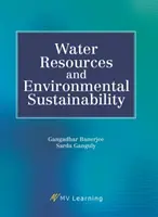 Vízkészletek és környezeti fenntarthatóság - Water Resources and Environmental Sustainability