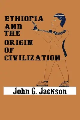 Etiópia és a civilizáció eredete - Ethiopia and the Origin of Civilization