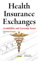 Egészségbiztosítási cserék - elérhetőségi és fedezeti kérdések - Health Insurance Exchanges - Availability & Coverage Issues