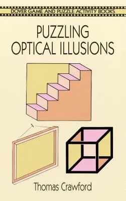 Rejtélyes optikai illúziók - Puzzling Optical Illusions