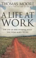 Life At Work - Az öröm, ha felfedezed, mire születtél - Life At Work - The joy of discovering what you were born to do