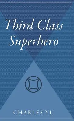 Harmadosztályú szuperhős - Third Class Superhero